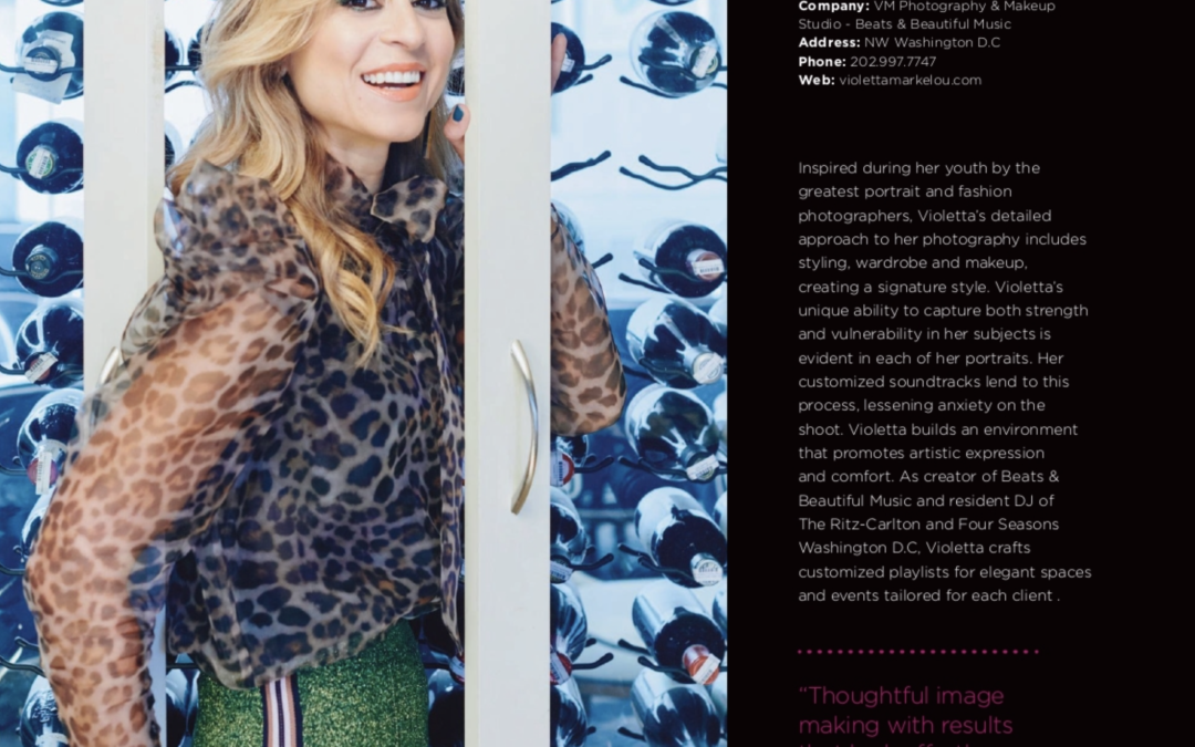 Violetta Markelou and VM Photography Studio featured in DC Modern Luxury Magazine’s Annual Dynamic Women Of Washington